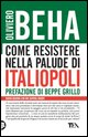 COME RESISTERE NELLA PALUDE DI ITALIOPOLI